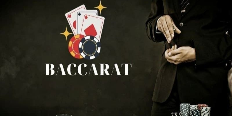 Đặt cược Baccarat  một cách hiệu quả